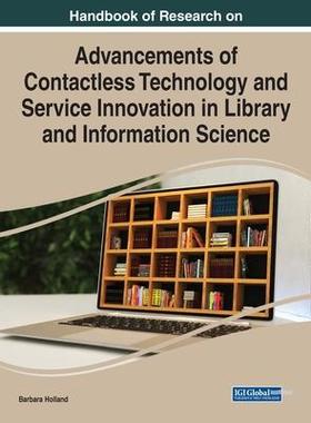 [预订]Handbook of Research on Advancements of Contactless Technology and Service Innovation in Library and 9781668476932