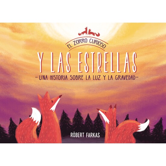 预订 El Zorro Curioso y las Estrellas: Una Historia Sobre la Luz y la Gravedad: 9788448852337