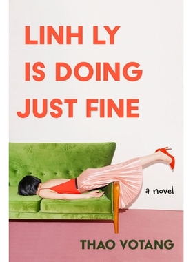 预订 Linh Ly is Doing Just Fine: A Novel Linh Ly 表现不错: 9781639107896