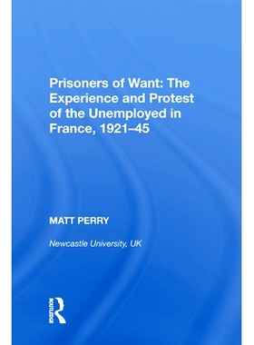 预订 Prisoners of Want: The Experience and Protest of the Unemployed in France, 1921-45: 9780815391142