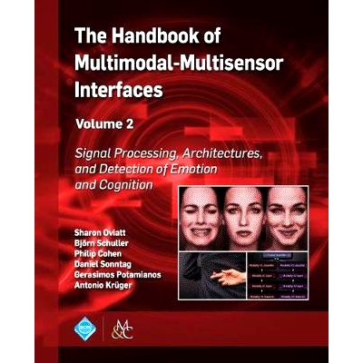 预订 The Handbook of Multimodal-Multisensor Interfaces, Volume 2: Signal Processing, Architectures, and Detection of Emo