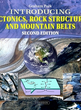 预订 Introducing Tectonics, Rock Structures and Mountain Belts 介绍构造，岩石结构和山地带: 9781780460949