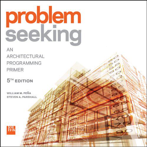 英文原版 问题搜寻法:建筑策划初步 Problem Seeking: An Architectural Programming Primer