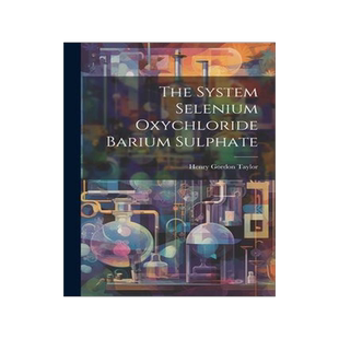 [预订]The System Selenium Oxychloride Barium Sulphate 9781021386526