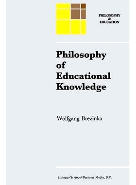 预订 Philosophy of Educational Knowledge: An Introduction to the Foundations of Science of Education, Philosophy of Educ