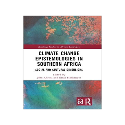 [预订]Climate Change Epistemologies in Southern Africa 9781032018522
