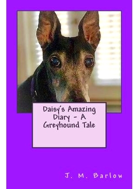 预订 Daisy’s Amazing Diary - A Greyhound Tale: 9781546879251