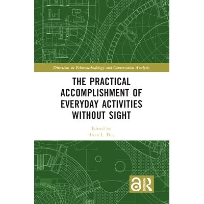 预订 The Practical Accomplishment of Everyday Activities Without Sight: 9780367742577
