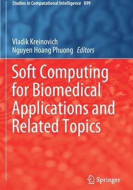 【预订】Soft Computing for Biomedical Applications and Related Topics 9783030495381
