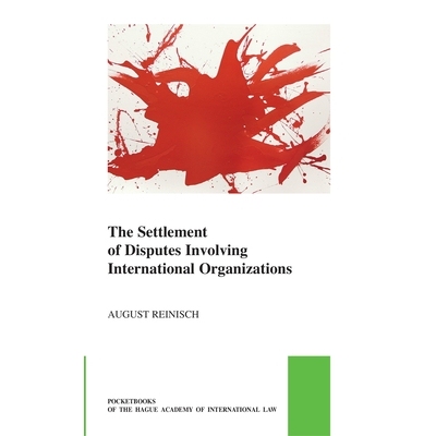 预订 The Settlement of Disputes Involving International Organizations: 9789004735637