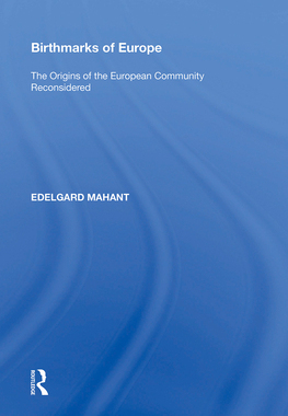 [预订]Birthmarks of Europe: The Origins of the European Community Reconsidered