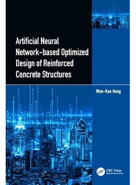 预订 Artificial Neural Network-based Optimized Design of Reinforced Concrete Structures: 9781032323695