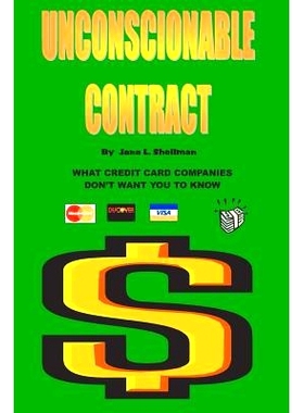 预订 Unconscionable Contract: What Credit Card Companies Don’t Want You to Know: 9781463532178