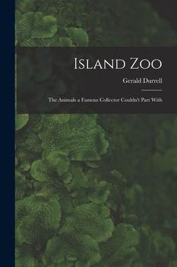 [预订]Island Zoo; the Animals a Famous Collector Couldn’t Part With 9781013308208