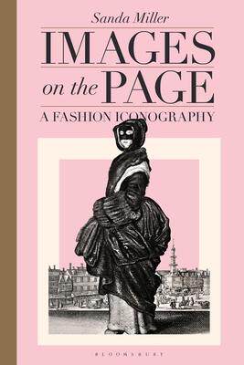 [预订]Images on the Page: A Fashion Iconography 9781350216921
