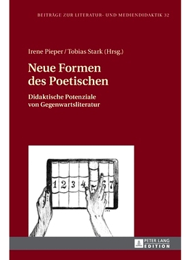 预订 Neue Formen des Poetischen: Didaktische Potenziale von Gegenwartsliteratur: 9783631670378
