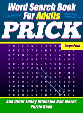 预订 Word Search Book For Adults - Prick - Large Print - And Other Funny Offensive Bad Words - Puzzle Book: NSFW Cuss Wo