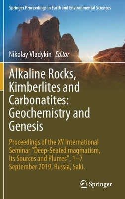 【预订】Alkaline Rocks, Kimberlites and Carbonatites: Geochemistry and Genesis