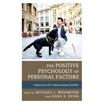 预订 The Positive Psychology of Personal Factors: Implications for Understanding Disability 理解残疾：个人因素的积极心理
