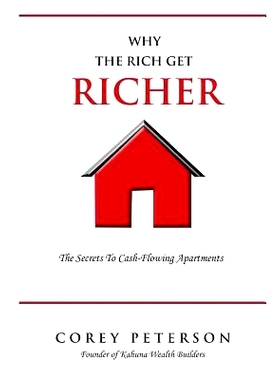 预订 Why the Rich Get Richer: The Secrets to Cash Flowing Apartments: 9781974581924