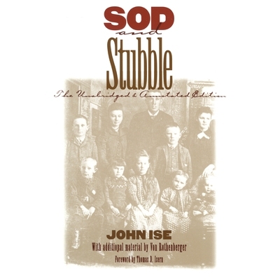 预订 Sod and Stubble: The Unabridged and Annotated Edition: 9780700607747