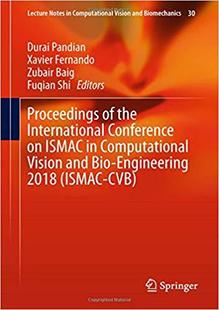 Conference Bio 预售 International Engineering and ISMAC 2018 Computational the Vision Proceedings ISM...