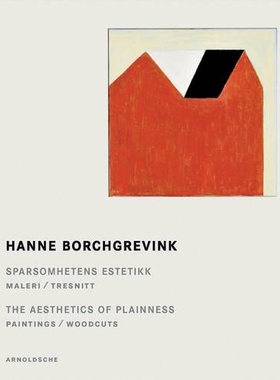 预订 Hanne Borchgrevink: The Aesthetics of Simplicity: Paintings/ Woodcuts 汉内·博克格雷温克：朴素美学：绘画/木刻: 9783