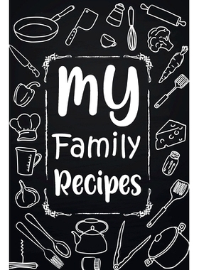 预订 My Family Recipes: Adult Blank Lined Diary Notebook, Write in Your Best Family Recipes, Food Recipes Notebook, Reci