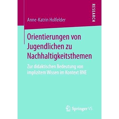 预订 Orientierungen von Jugendlichen zu Nachhaltigkeitsthemen: Zur didaktischen Bedeutung von implizitem Wissen im Konte