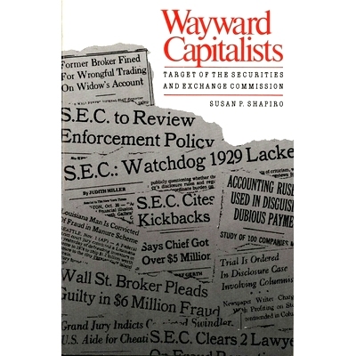 预订 Wayward Capitalists: Targets of the Securities and Exchange Commission 任性的资本家:证券交易委员会的目标: 978030003