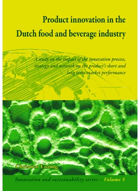 预订 Product innovation in the Dutch food and beverage industry: A study on the impact of the innovation process, strate