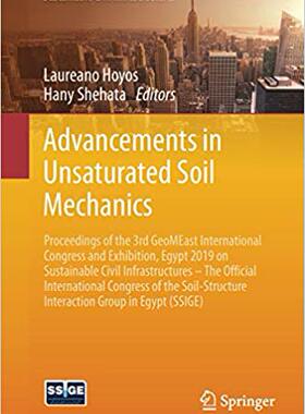 【预售】Advancements in Unsaturated Soil Mechanics: Proceedings of the 3rd Geomeast International Congress and Exh...