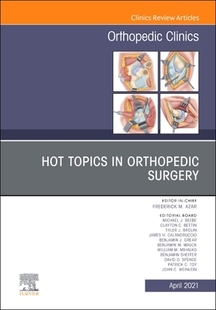 【预订】Hot Topics in Orthopedics, an Issue of Orthopedic Clinics, 52