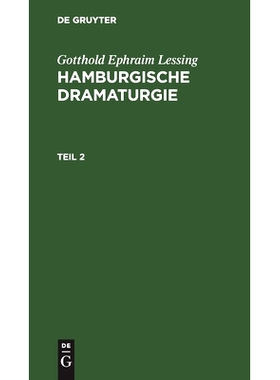 预订 Lessing: Hamburgische Dramaturgie T. 2 Lesshd: 9783112450635