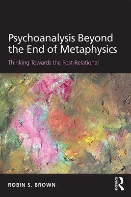 【预订】Psychoanalysis Beyond the End of Metaphysics