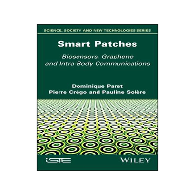 [预订]Smart Patches: Biosensors, Graphene, and Intra-Body Communications 9781786307095
