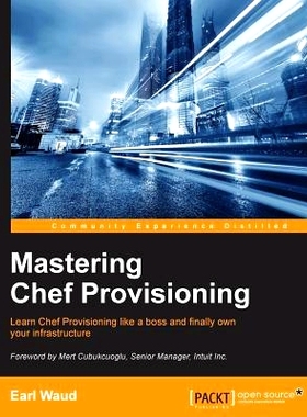 预订 Mastering Chef Provisioning 厨师配置: 9781785888915