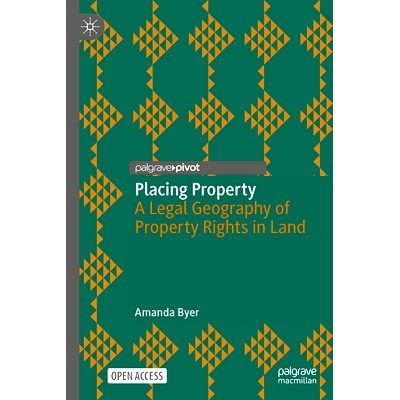 A Legal Geography of Property Rights in