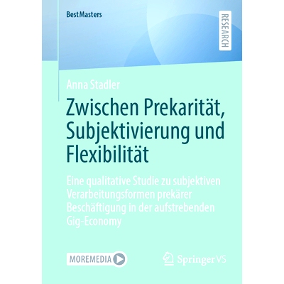 预订 Zwischen Prekarität, Subjektivierung Und Flexibilität: Eine Qualitative Studie Zu Subjektiven Verarbeitungsformen