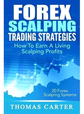 预订 Forex Scalping Trading Strategies: How To Earn A Living Scalping Profits: 9781508429401