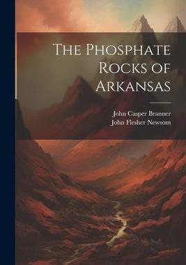 [预订]The Phosphate Rocks of Arkansas 9781021359216