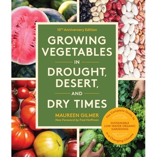 预订 Growing Vegetables in Drought, Desert, and Dry Times, 10th Anniversary Edition: The Complete Guide to Sustainable L