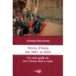 预订 Storia d’Italia dal 1861 al 2022 : con tutto quello che non vi hanno detto a scuola: 9788879235167