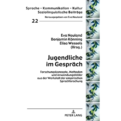 预订 Jugendliche im Gespräch: Forschungskonzepte, Methoden und Anwendungsfelder aus der Werkstatt der empirischen Sprac