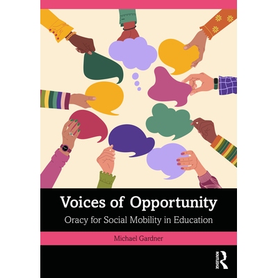 预订 Voices of Opportunity: Oracy for Social Mobility in Education 9781003863892