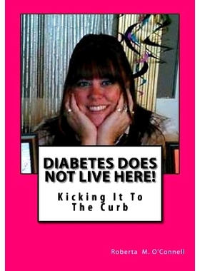 预订 Diabetes Does Not Live Here!: Kicking It To The Curb: 9780692727645