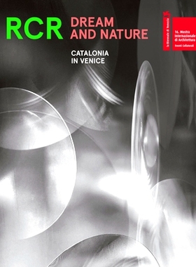 预订 Rcr Dream and Nature: Catalonia in Venice RCR. 梦与自然：威尼斯的加泰罗尼亚: 9781948765022
