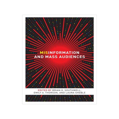 [预订]Misinformation and Mass Audiences 9781477314555