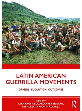 预订 Latin American Guerrilla Movements: Origins, Evolution, Outcomes 拉丁美洲游击运动：起源、演变、结果（精装）: 978036