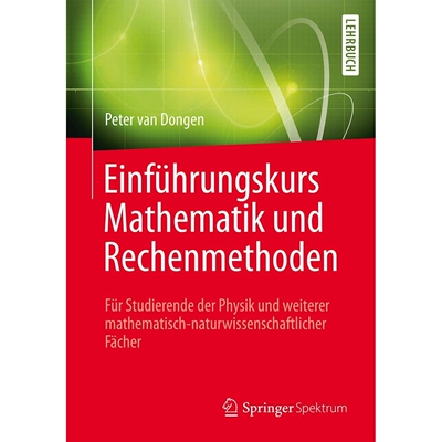 预订 Einführungskurs Mathematik und Rechenmethoden Für Studierende der Physik und weiterer mathematisch-naturwissensch